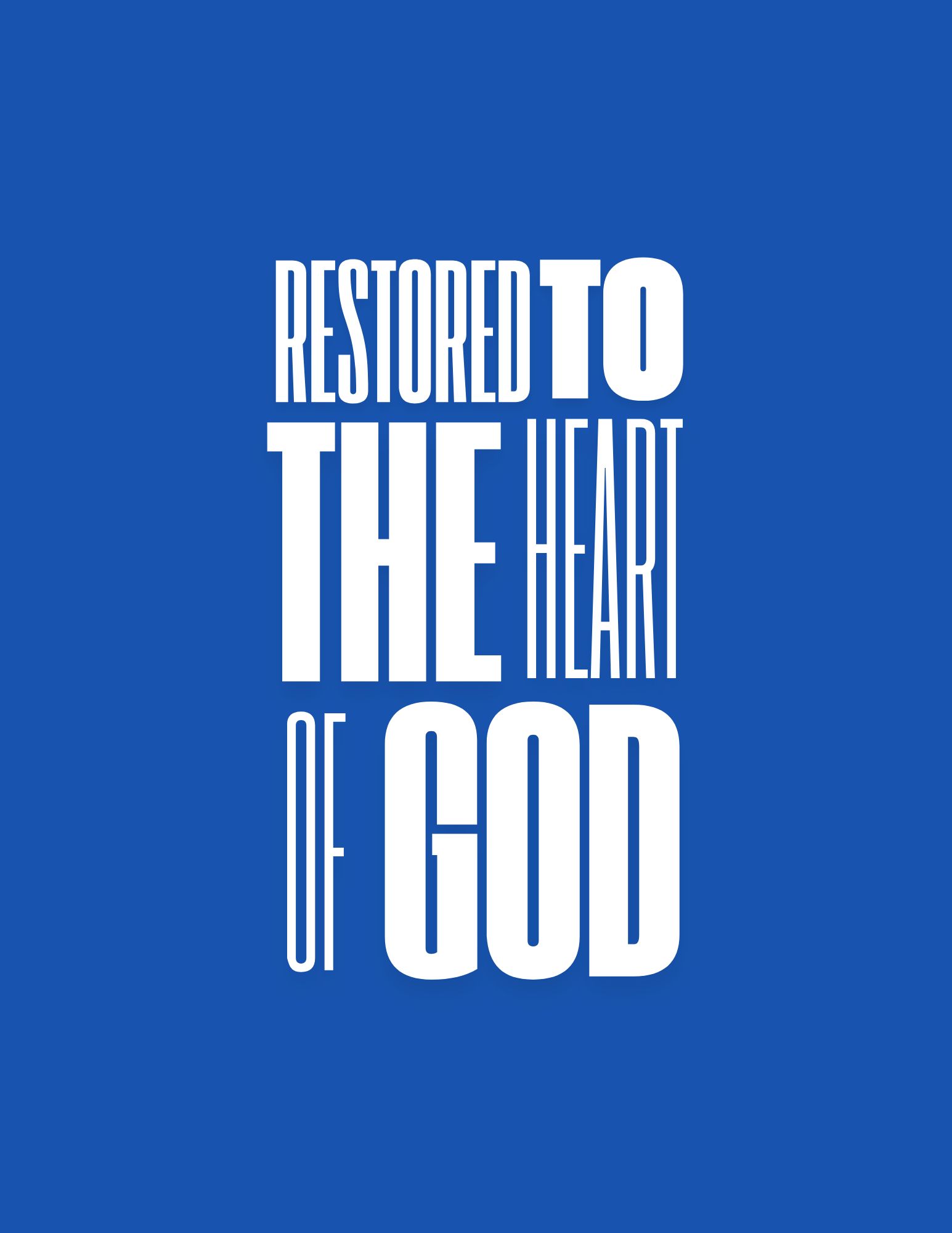 RESTORED TO THE HEART OF GOD